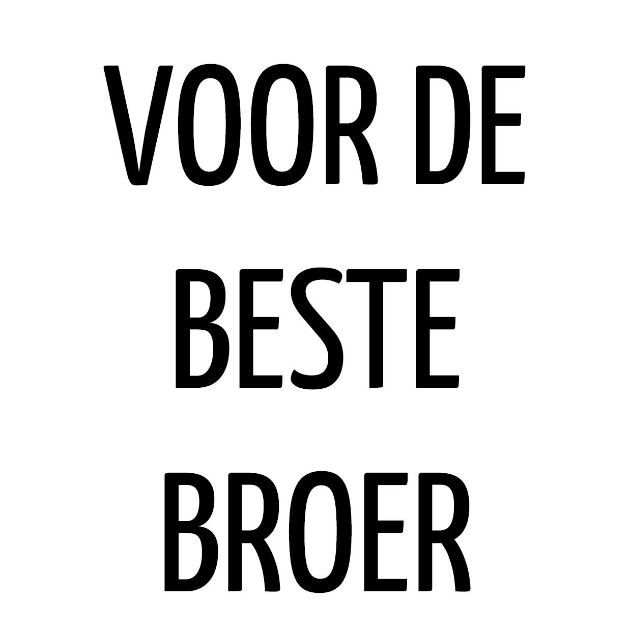 Voor de beste broer